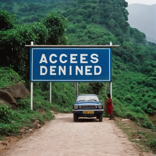 Access denied! Find an alternate way to reach your destination.,access road,access,no access,access forbidden,accessibility,road-sign,road sign,remote access,access control,rwanda,access denied,crooke