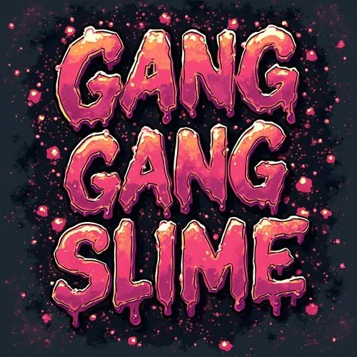 slime,slimes,gang,sub,sliming,gangling