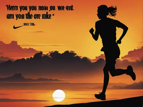 middle-distance running,motivational poster,long-distance running,ultramarathon,motivational,run uphill,racewalking,half-marathon,quote,quotes,believe in yourself,free running,to run,half marathon,motivation,female runner,endurance sports,runner,i ran,running shoes,Illustration,American Style,American Style 05