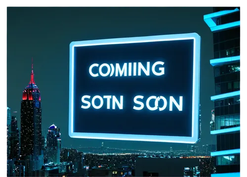 neon sign,coming soon,upcoming,soon,southcorp,oscorp,etn,coming,ctbuh,illuminated advertising,rotana,annoucement,construction sign,brand sign,hoboken condos for sale,may 2017,sonaecom,teaser,citibank,soonest,Conceptual Art,Daily,Daily 23