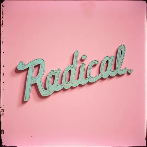 The word "Radical" written in stylized, retro font with a gradient from light pink to teal against a pink background.,there is a black and white word on the picture,radical,radicati,radicular,radials,