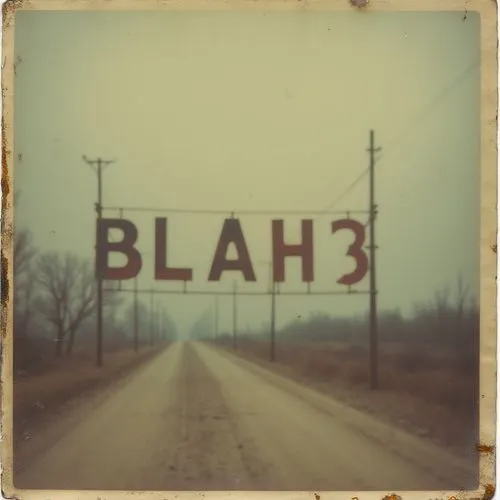 the sign is sitting over a road,blachford,blais,blairs,blahs,blakeslee,blackfield,Photography,Documentary Photography,Documentary Photography 08